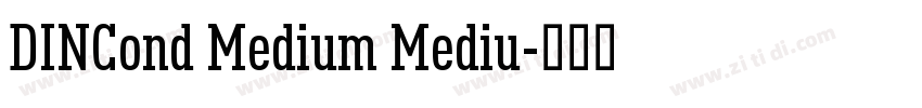 DINCond Medium Mediu字体转换 DINCond Medium Mediu字体转换